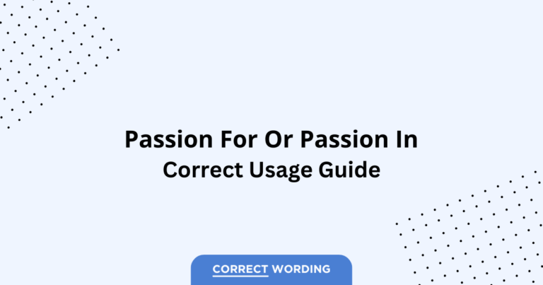 Passion for vs. Passion in - Which is Correct?