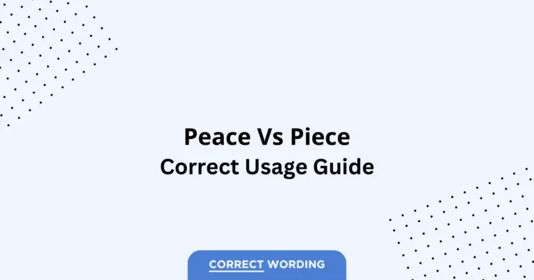 Peace vs. Piece - Which is Correct?