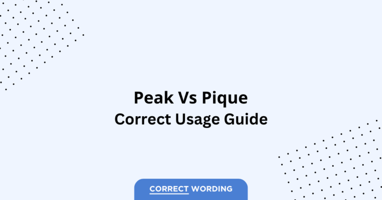 Peak vs. Pique - Which is Correct?