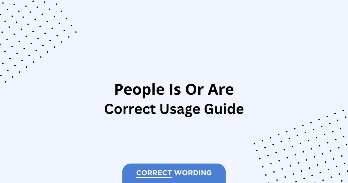 People Is vs. People Are - Which is Correct?