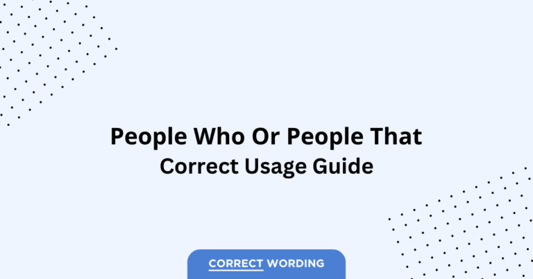 People Who vs. People That - Which is Correct?