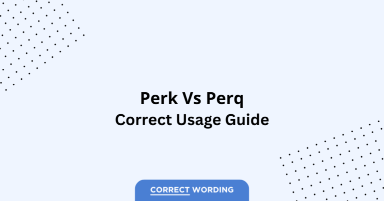 Perk vs. Perq - Which is Correct?