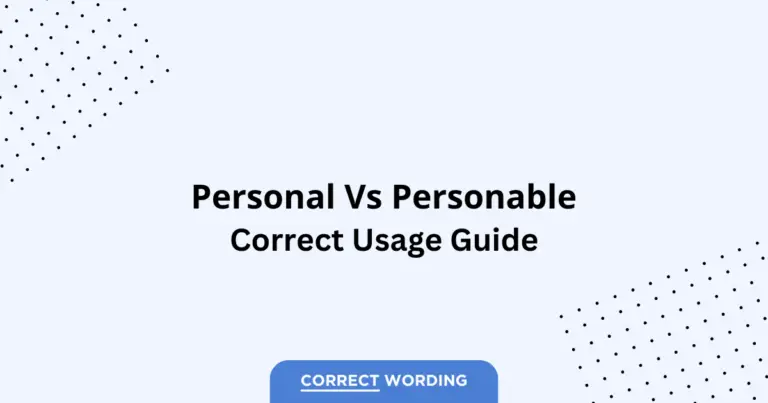 Personal vs. Personable - Which is Correct?