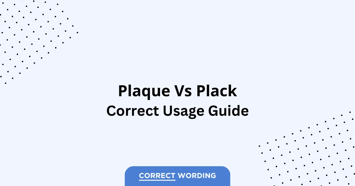 Plaque vs. Plack - Which is Correct?