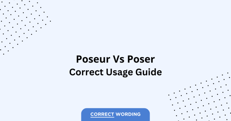 Poseur vs. Poser - Which is Correct?
