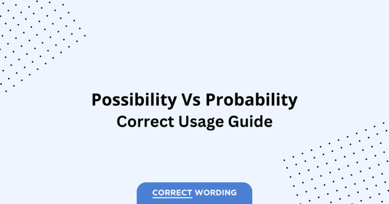 Possibility vs. Probability - Which is Correct?
