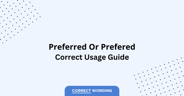 Preferred vs. Prefered - Which is Correct?