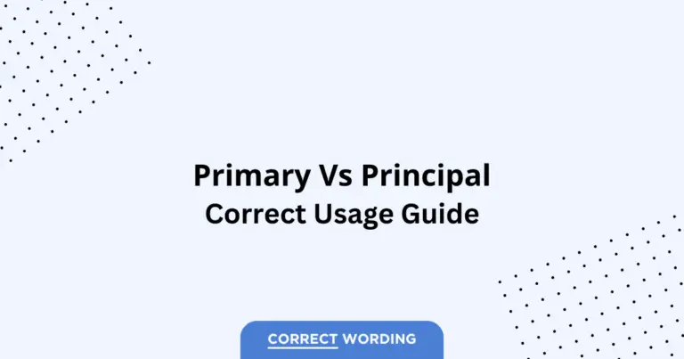 Primary vs. Principal - Which is Correct?