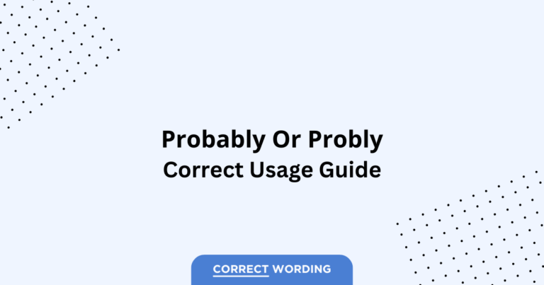 Probably vs. Probly - Which is Correct?