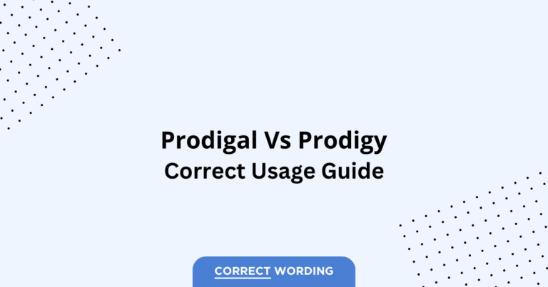 Prodigal vs. Prodigy - Which is Correct?