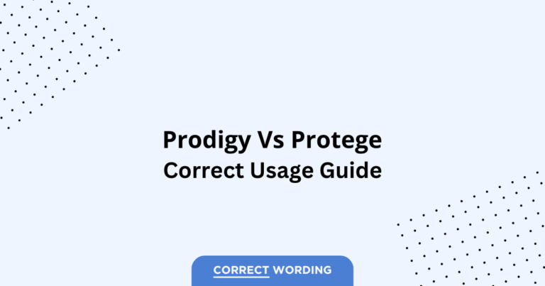 Prodigy vs. Protégé - Which is Correct?