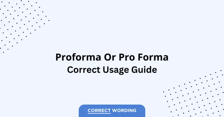 Proforma vs. Pro Forma - Which is Correct?