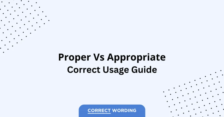 Proper vs. Appropriate - Which is Correct?