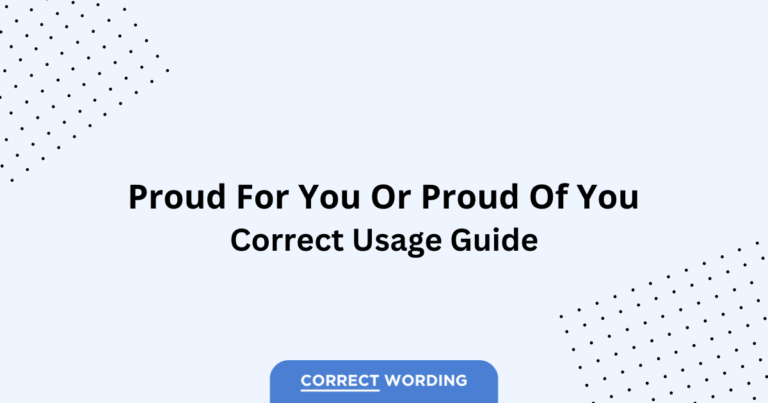 Proud for You vs. Proud of You - Which is Correct?