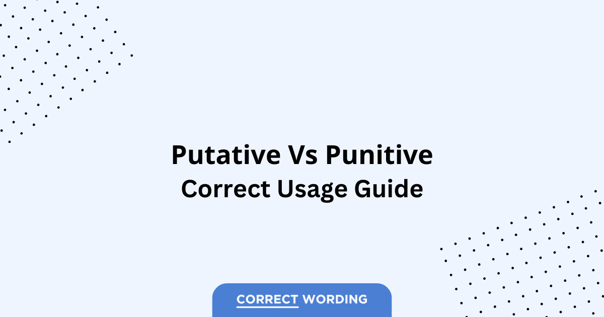 Putative vs. Punitive – Which is Correct?