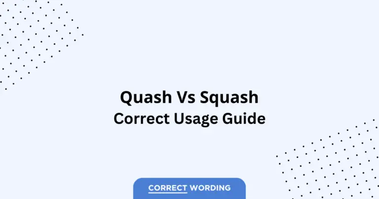 Quash vs. Squash - Which is Correct?