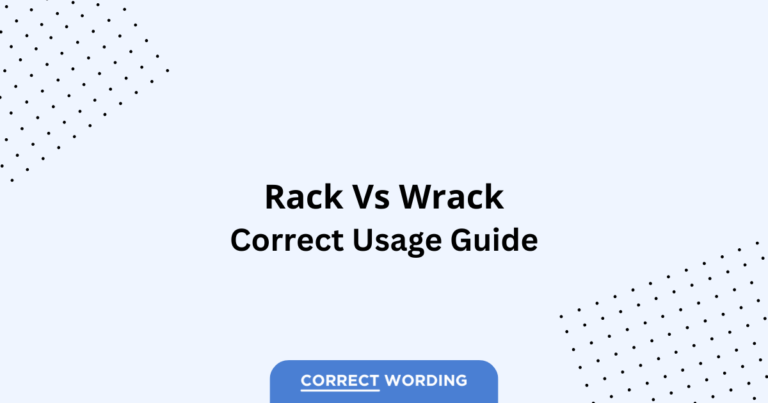Rack vs. Wrack - Which is Correct?
