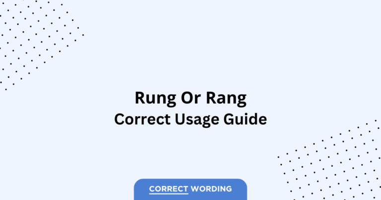 Rang vs. Rung - Which is Correct?