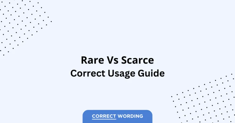 Rare vs. Scarce - Which is Correct?
