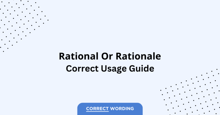 Rational vs. Rationale - Which is Correct?