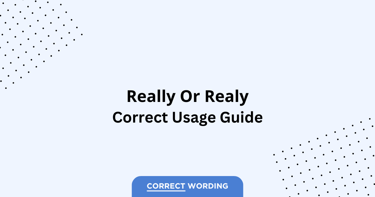 Really vs. Realy - Which is Correct?