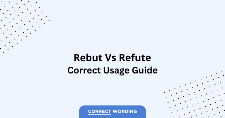 Rebut vs. Refute - Which is Correct?