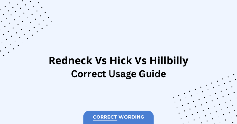 Redneck vs. Hick vs. Hillbilly - Which is Correct?