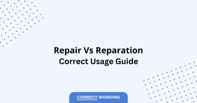 Repair vs. Reparation - Which is Correct?
