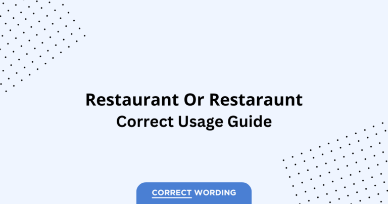Restaurant vs. Restaraunt - Which is Correct?