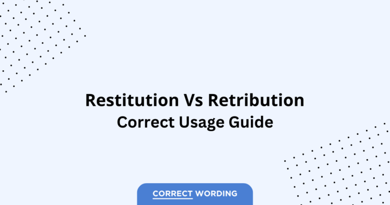 Restitution vs. Retribution - Which is Correct?