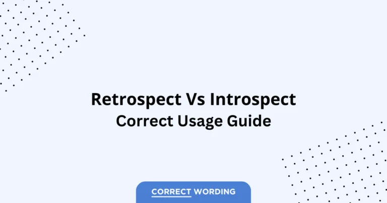 Retrospect vs. Introspect - Which is Correct?