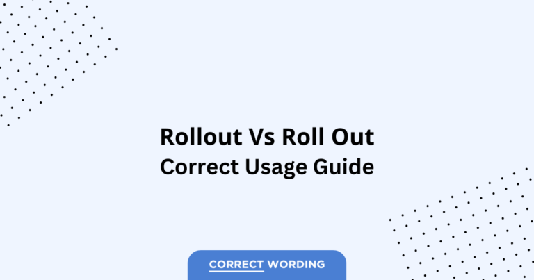 Rollout vs. Roll out - Which is Correct?