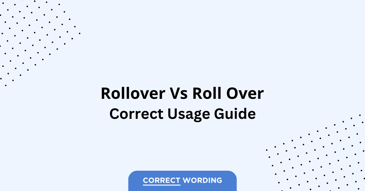 Rollover vs. Roll over - Which is Correct?