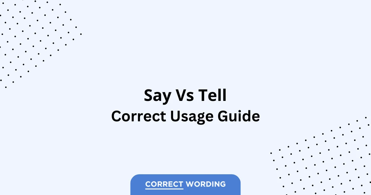 Say vs. Tell - Which is Correct?