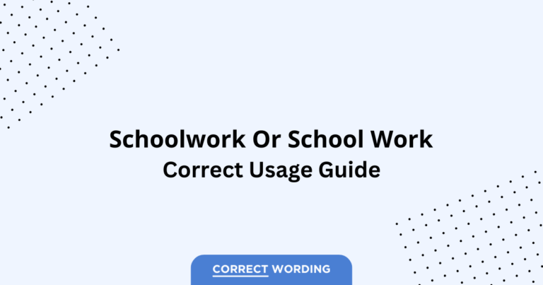 Schoolwork vs. School Work - Which is Correct?