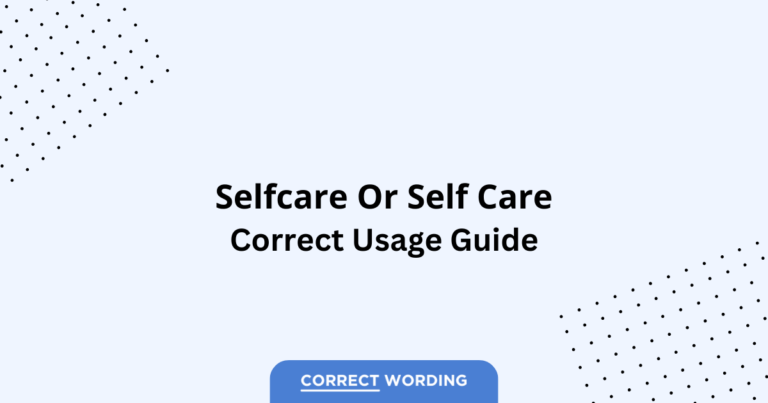 Selfcare vs. Self Care - Which is Correct?