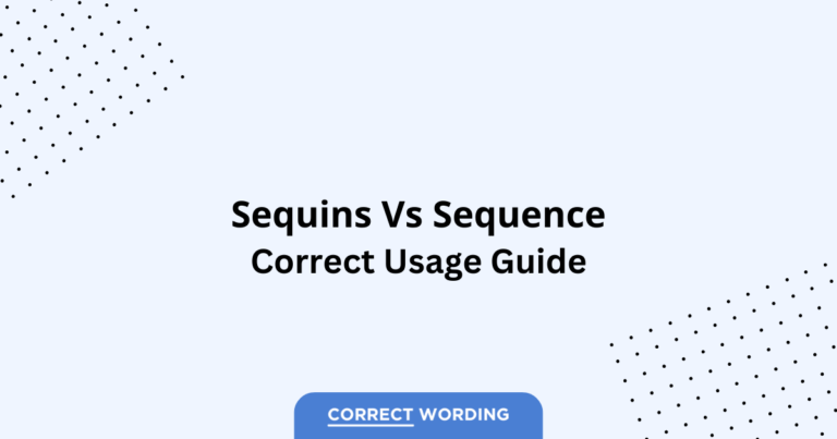 Sequins vs. Sequence - Which is Correct?