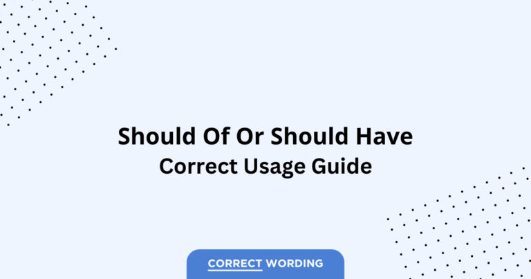 Should Of vs. Should Have - Which is Correct?