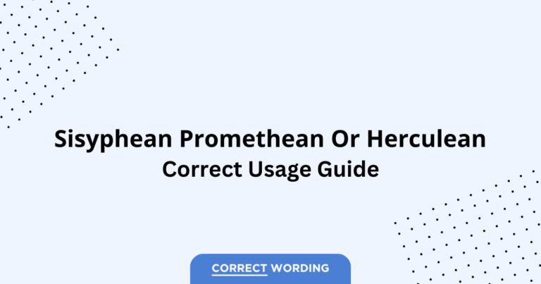 Sisyphean vs. Promethean vs. Herculean - Which is Correct?
