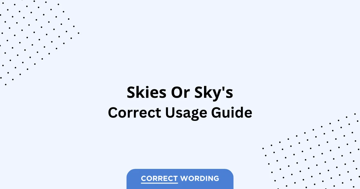 Skies vs. Sky's - Which is Correct?