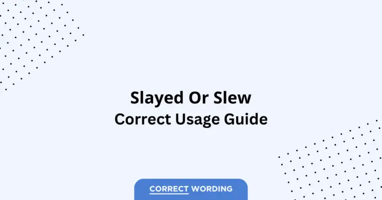 Slayed vs. Slew - Which is Correct?