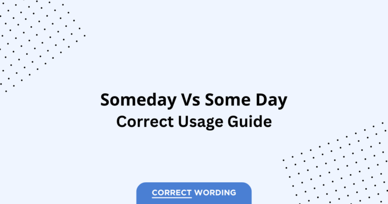Someday vs. Some Day - Which is Correct?