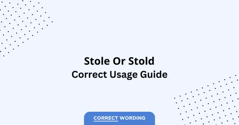 Stole vs. Stold - Which is Correct?