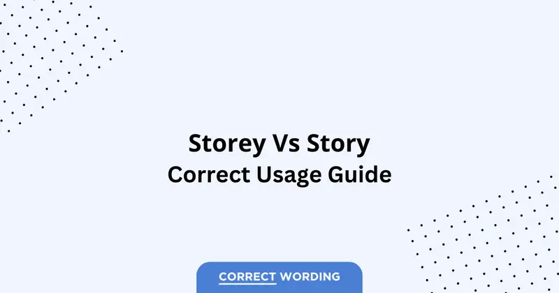 Story vs. Storey - Which is Correct?