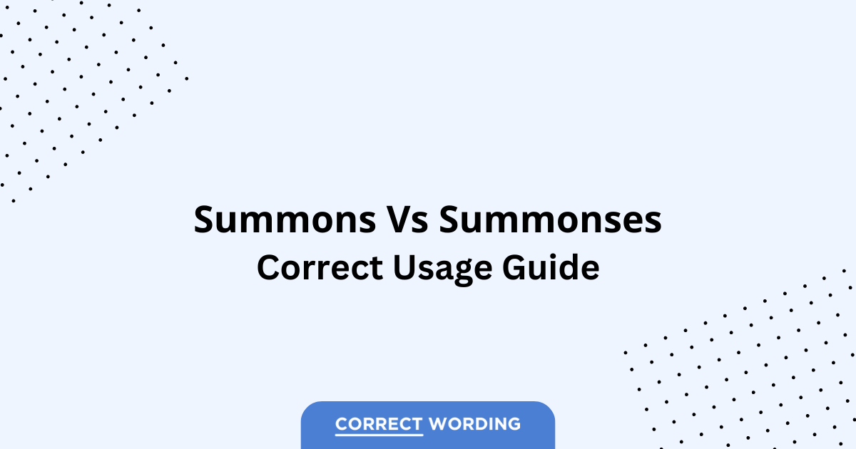 Summons vs. Summonses - Which is Correct?