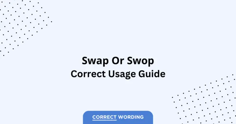 Swap vs. Swop - Which is Correct?
