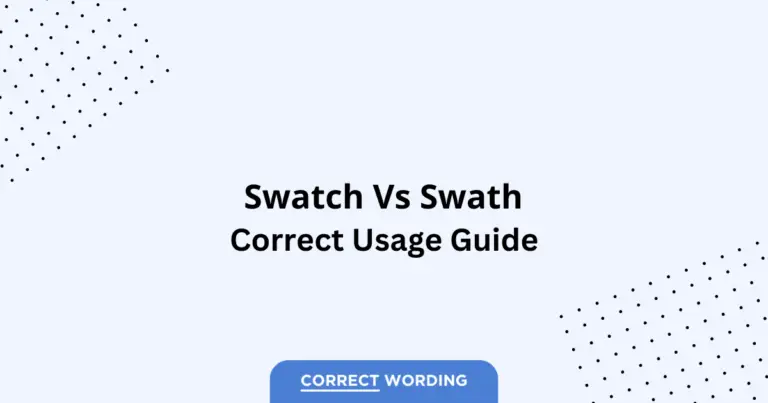 Swatch vs. Swath - Which is Correct?