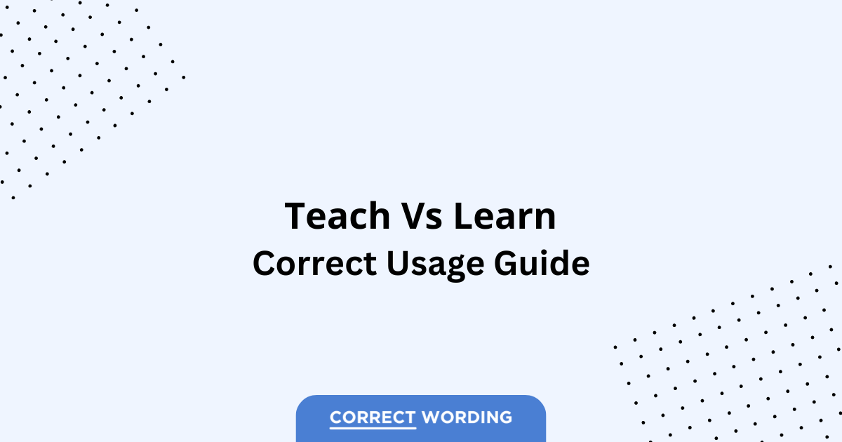 Teach vs. Learn - Which is Correct?