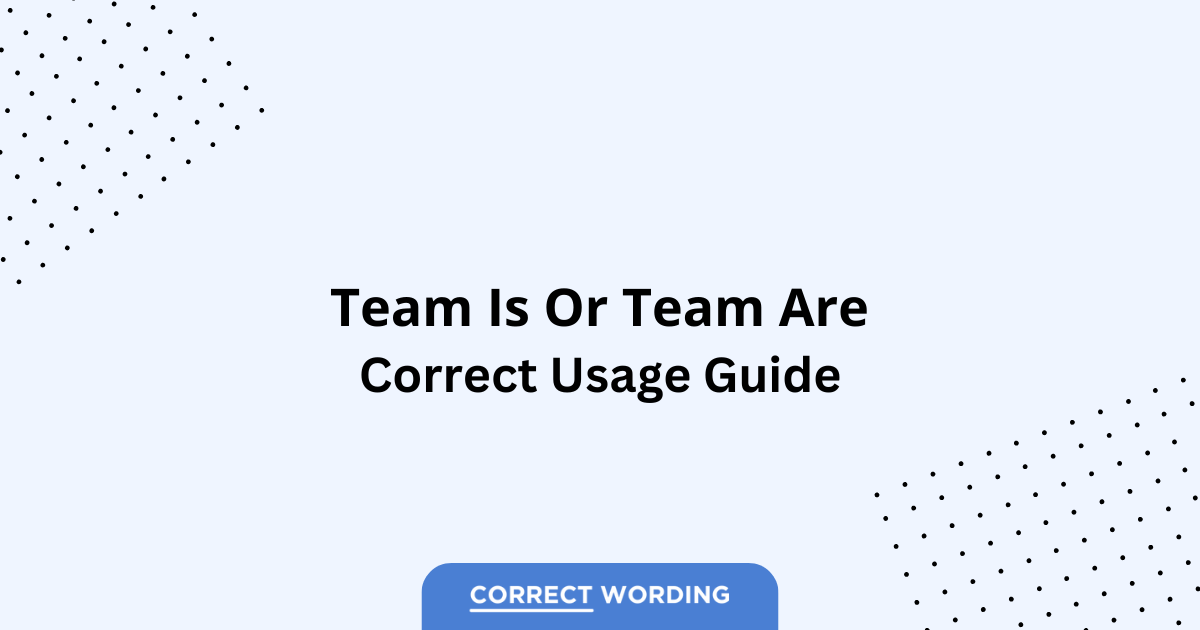 Team Is vs. Team Are - Which is Correct?