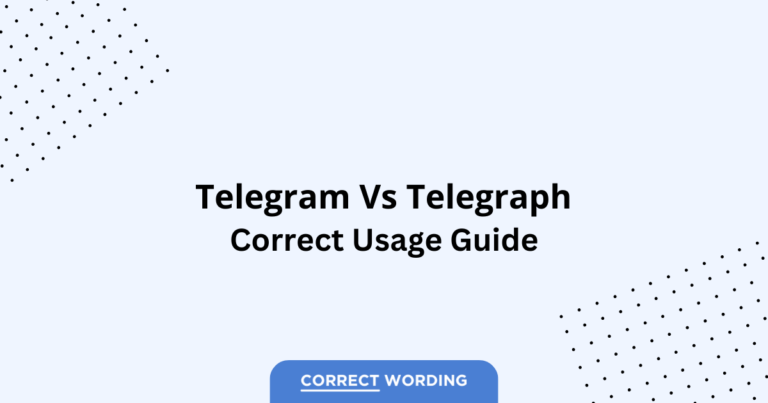 Telegram vs. Telegraph - Which is Correct?